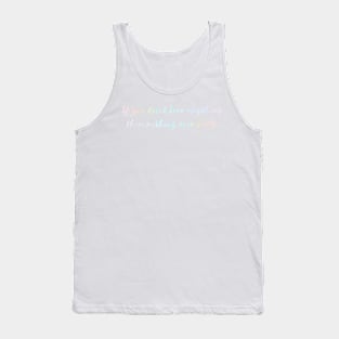 Nothing Hurts in Light Prism Tank Top